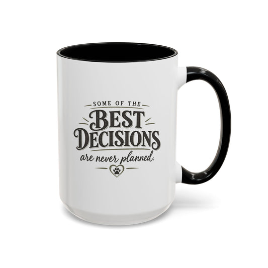Best Decisions Ceramic Mug (15oz)